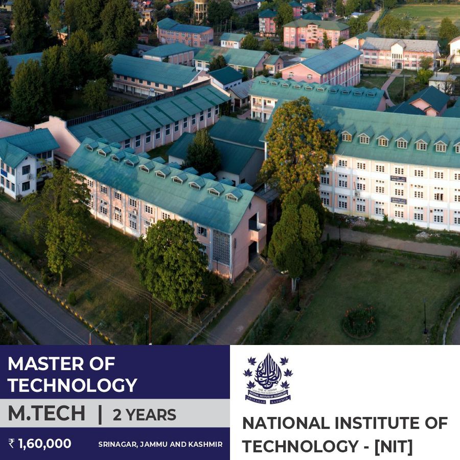 M.TECH at National Institute of Technology, Srinagar, Srinagar